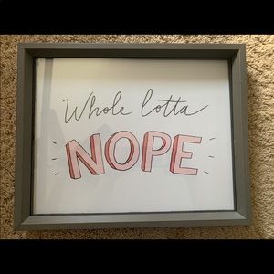 “Whole lotta nope” Wall Decor